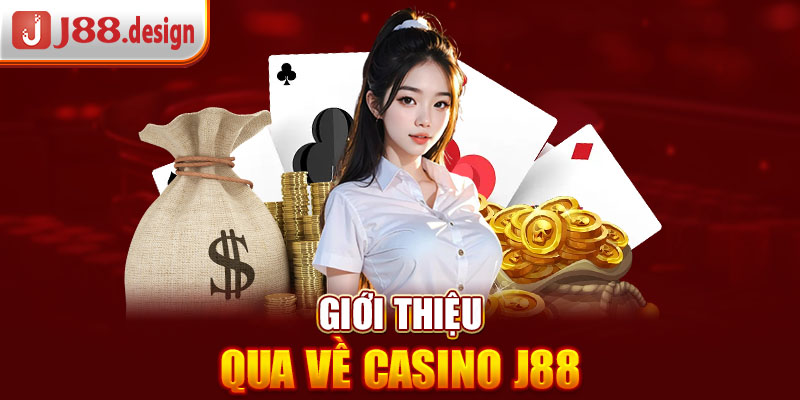 gioi-thieu-qua-ve-casino-j88