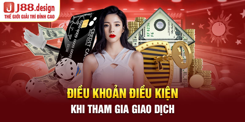 dieu-khoan-dieu-kien-khi-tham-gia-giao-dich