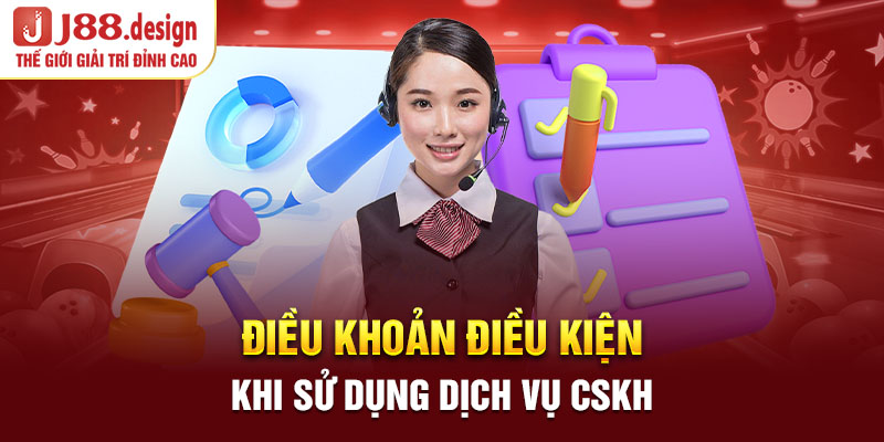 dieu-khoan-dieu-kien-khi-su-dung-dich-vu-cskh