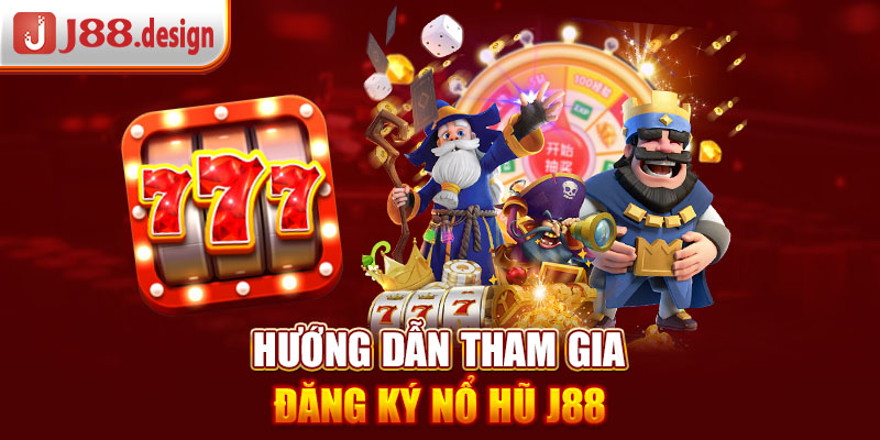 huong-dan-tham-gia-dang-ky-no-hu-j88