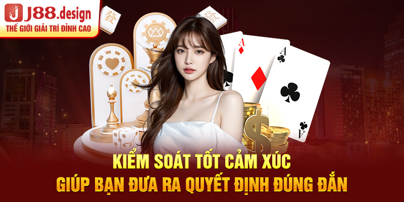 kiem-soat-tot-cam-xuc-giup-ban-dua-ra-quyet-dinh-dung-dan