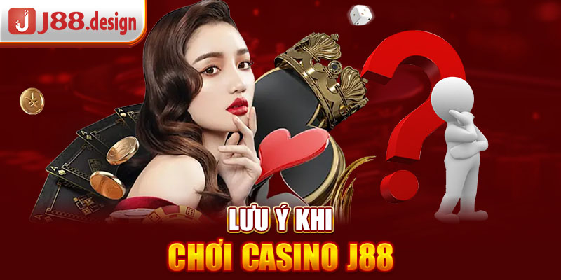 luu-y-khi-choi-casino-j88